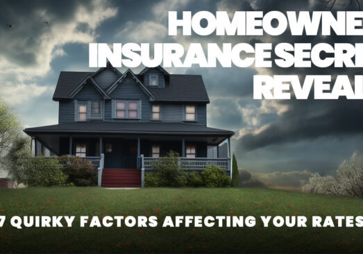 HOME- Homeowner's Insurance Secrets Revealed_ 7 Quirky Factors Affecting Your Rates