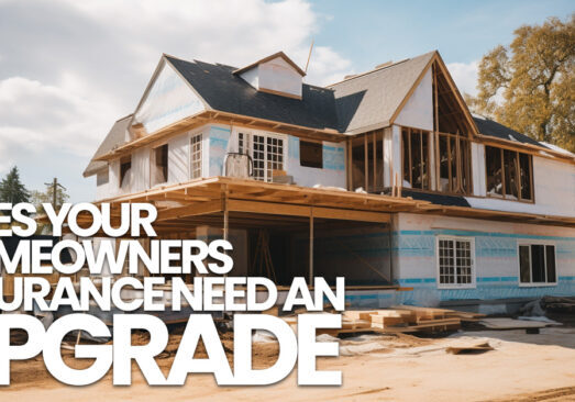 HOME- •_5 Times Your Homeowners Insurance Needs an Upgrade
