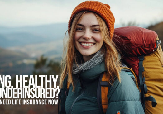 LIFE-Young, Healthy, and Underinsured_ Why You Need Life Insurance Now